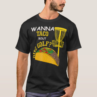 Disk Golf Funny Disk Golf Pun Wanna Tala om T Shirt