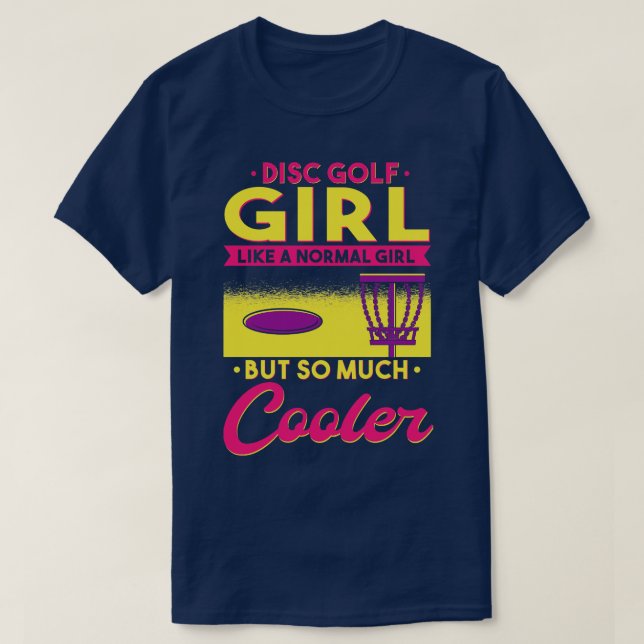 Disk Golf Girl Quote 1 T Shirt (Design framsida)