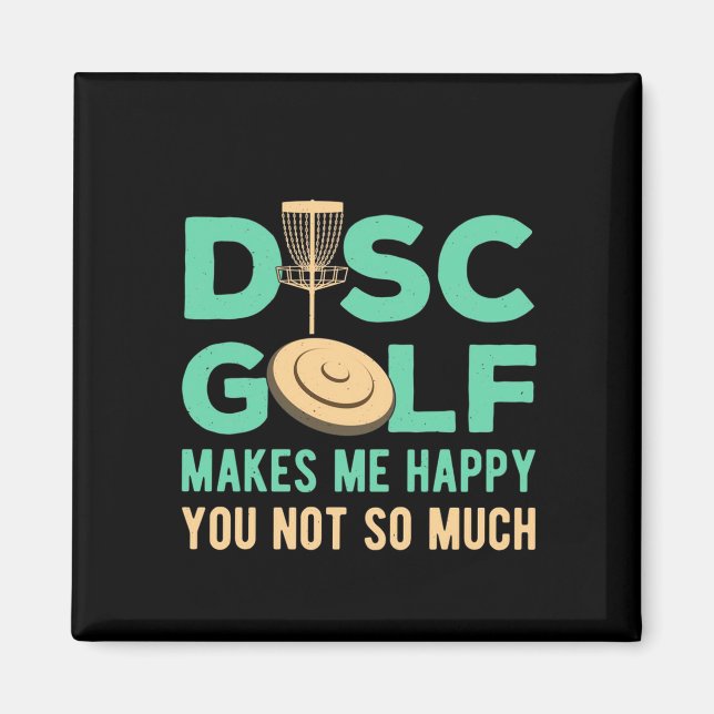 Disk Golf gör mig Lycklig Magnet (Framsidan)