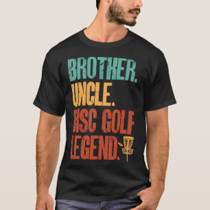 Disk Golf Player Brother farbror Disk Golf Legend T Shirt