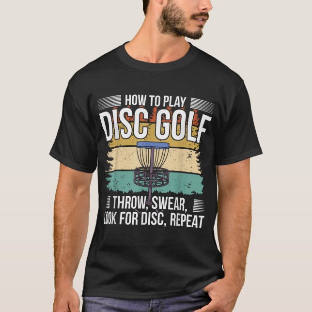 Disk Golf Player I: Spela upp skivgolf T Shirt (Framsida)