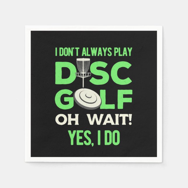 Disk Golf Player | Jag spelar inte alltid skivgolf Pappersservett (Framsidan)
