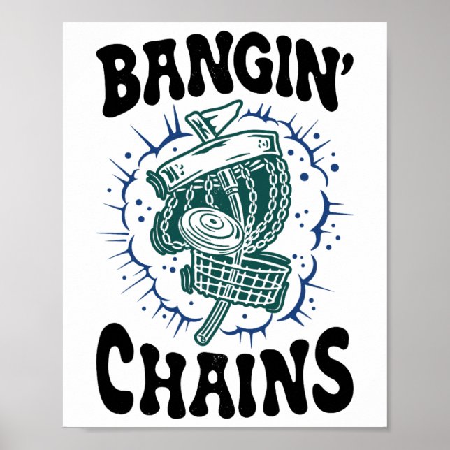 Disk Golf Player som säger Bangin'Chains Funny Gol Poster (Framsidan)