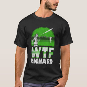 Disk Golf Shirt Manar Funny WTF Richard Distress D T Shirt