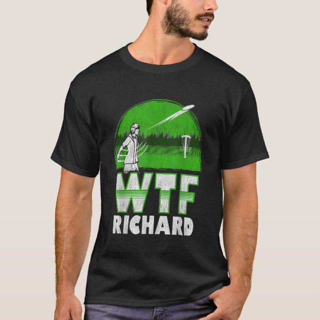 Disk Golf Shirt Manar Funny WTF Richard Distress D T Shirt (Framsida)