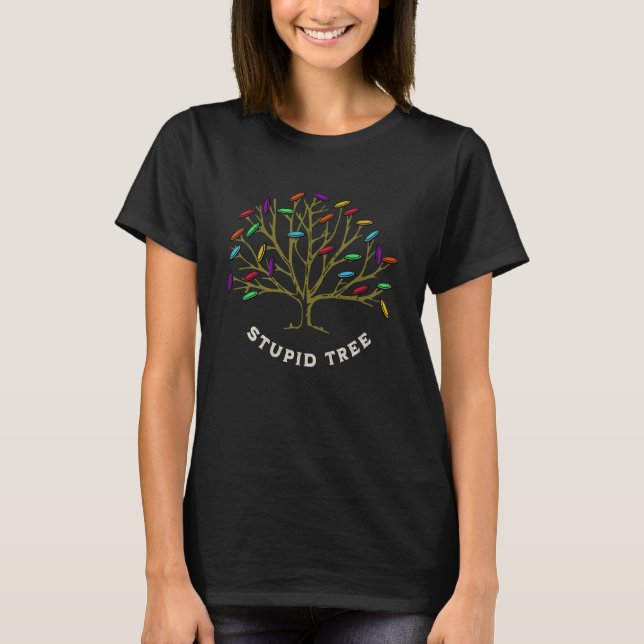 Disk Golf - Stupid Träd Funny Sarastic T Shirt (Framsida)