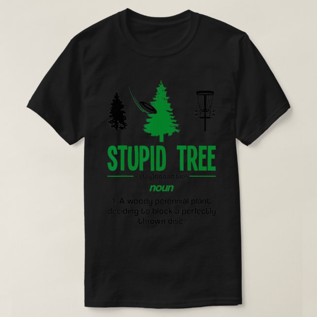 Disk Golf Stupid Träd Noun Dictionary Gift Midrang T Shirt (Design framsida)