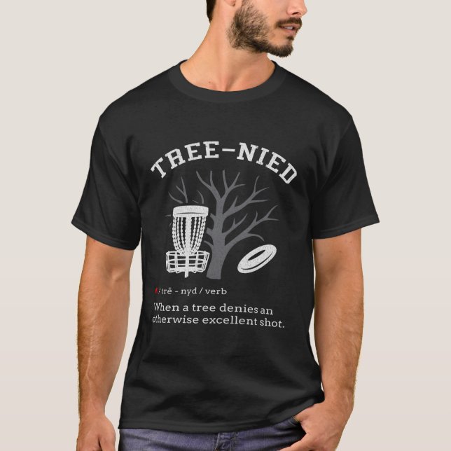 Disk Golf Stupid Träd Träd-Nied III T Shirt (Framsida)