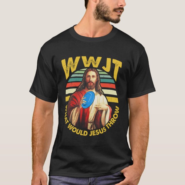 Disk Golf What Skulle Jesus Throw Frisbee Golf WJT T Shirt (Framsida)