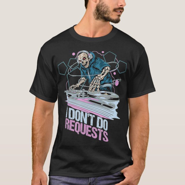Disk Jockey DJ Ljud Guy Turntable Jock I Dont Do T Shirt (Framsida)