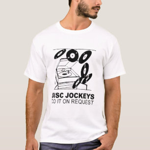 Diskjockeys gör det på begäran tröja
