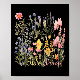 Diskret i Hate Trump Wildblommor Trump Hater Aldri Poster