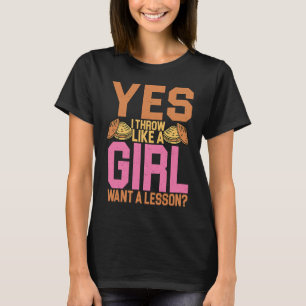 Diskusera tröskare.. Ja, jag kastar som en flicka T Shirt