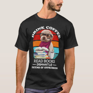 Dismantle Systems of Oppe, läskkaffe, Bokar T Shirt