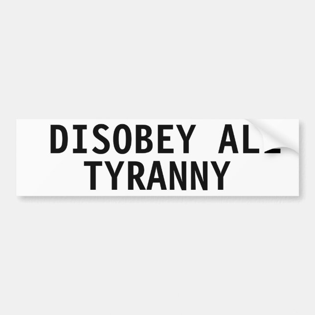 DISOBEY ALL TYRANNY BUMPER STICKER BILDEKAL (Framsidan)