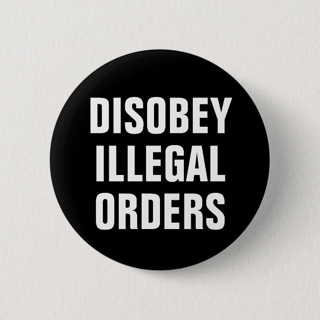 Disobey Illegal Orders - Anti President Trump Knapp (Framsida)