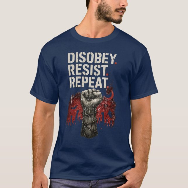 Disobey Resist Repeat T Shirt (Framsida)