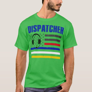 Dispatcher 911 Akut Police Fire EMS American T Shirt