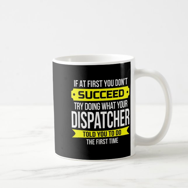 Dispatcher If At First You Don't Succeed Funny Gif Kaffemugg (Höger)