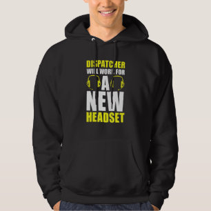 Dispatcher kommer att arbeta för en ny headset ope hoodie