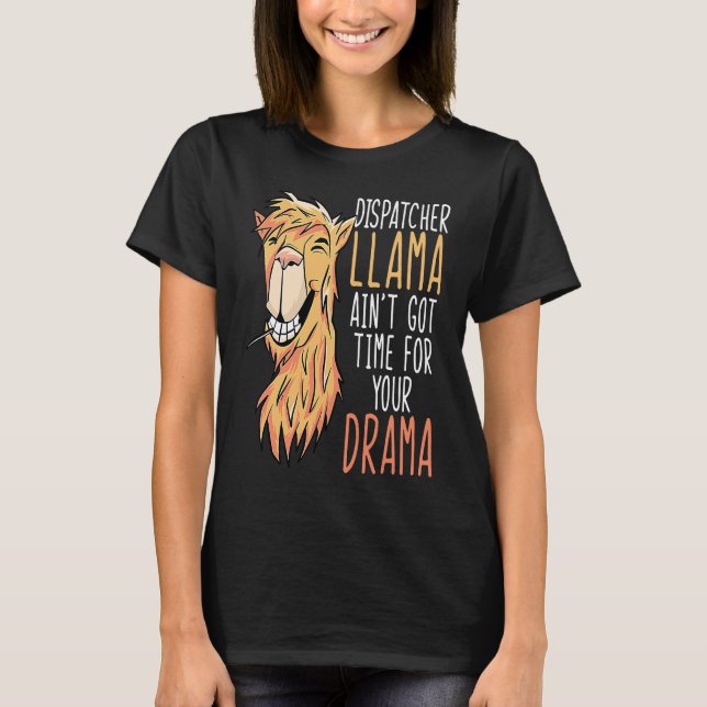 Dispatcher Llama Dispatch Operator First Responder T Shirt (Framsida)
