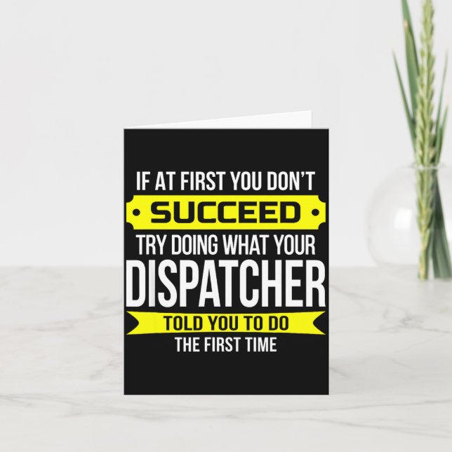 Dispatcher Om du inte lyckas först Funny Gif Kort (Framsida)