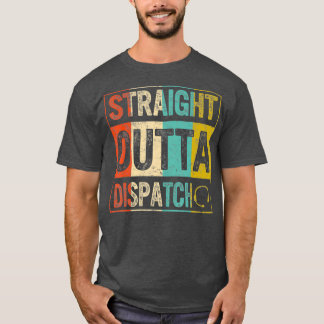 Dispatcher Straight Outta Dispatch 911 EMS Gold T Shirt