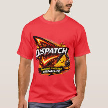 Dispatcher T-shirt