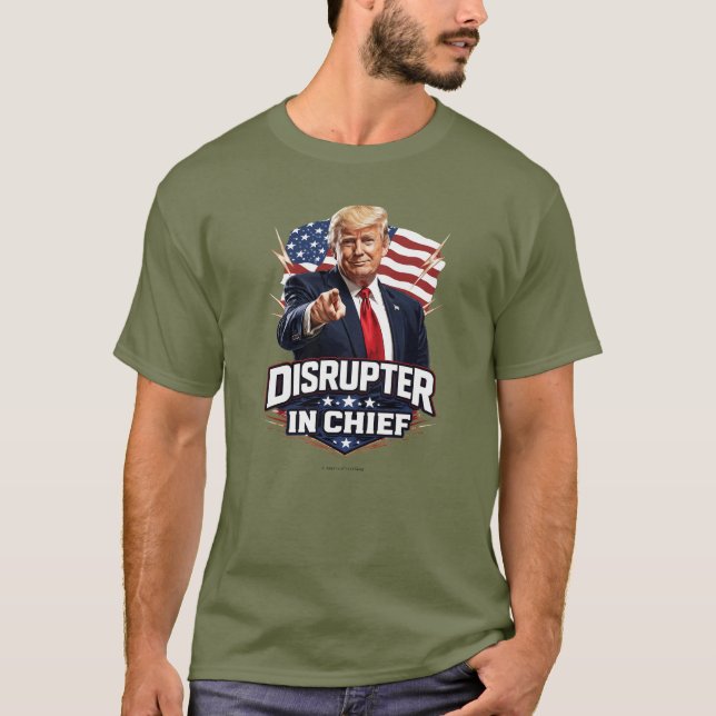 Disruptor In Chief -  T Shirt (Framsida)