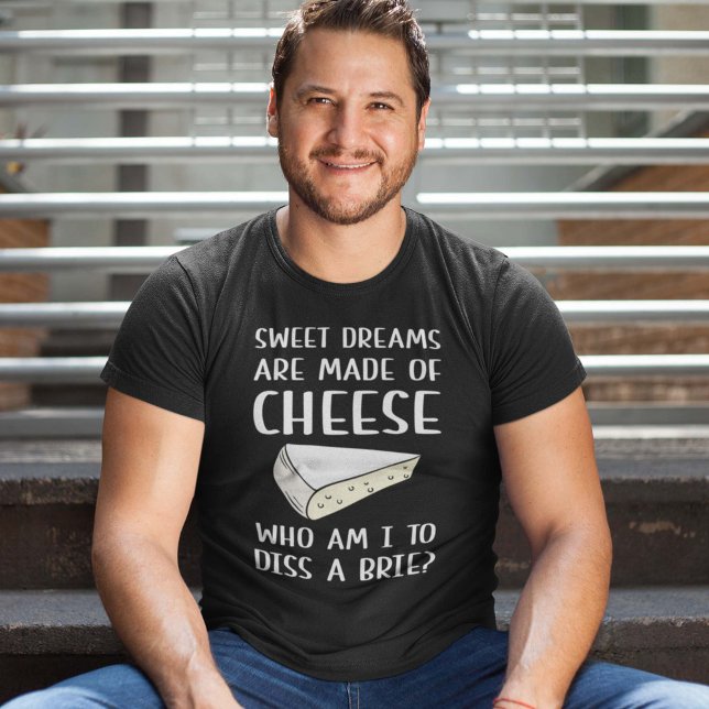Diss A Brie T Shirt (brie cheese shirt)
