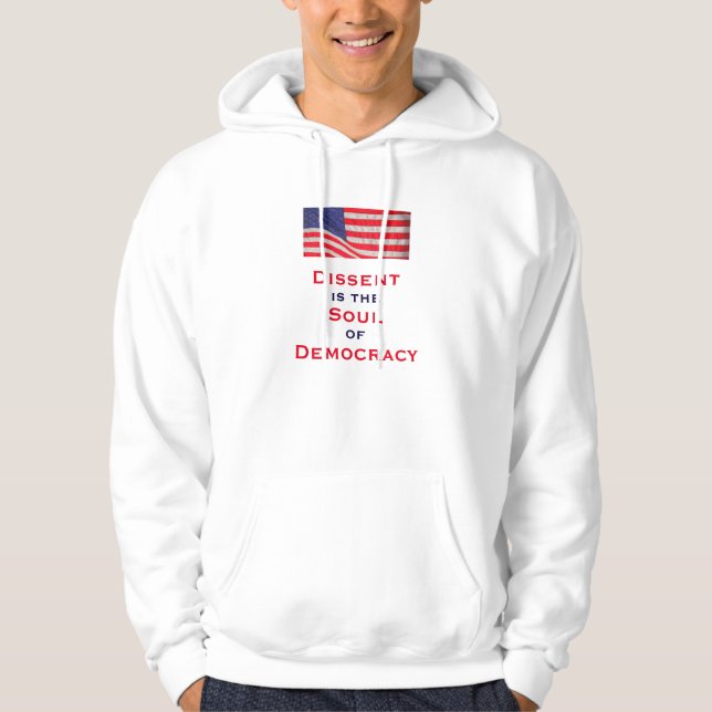 Dissent är Soul of Democracy Patriotic White Hoodie (Framsida)