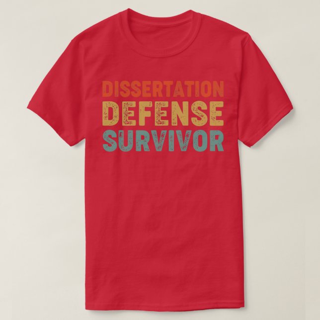 Dissertation Defence Survivor Funny PhD Studenten T Shirt (Design framsida)