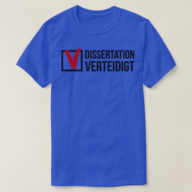 Dissertering försvarar PhD student-gåva T Shirt (Design framsida)