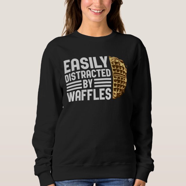 Distracted by Waffles Ironic Saying Waffle Fan T Shirt (Framsida)