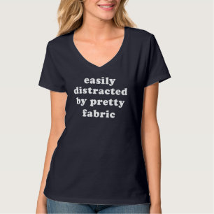 Distraherad av Söt Fabric Funny Quilter-citat T Shirt