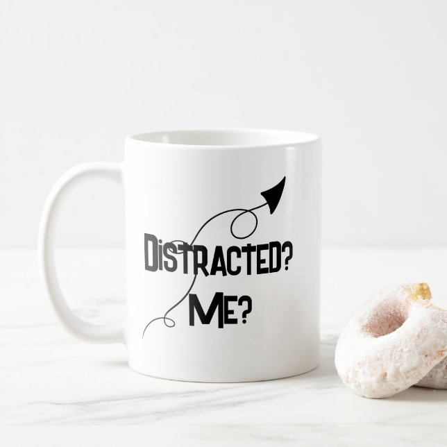 Distraherad? Jag? ADHD Rolig Mugg (Med munk)