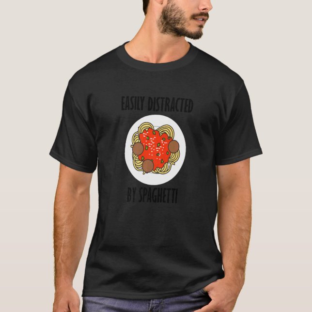 Distraherat av Pasta Noodles som säger Spaghetti T Shirt (Framsida)