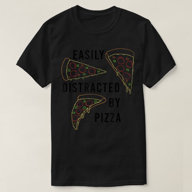 Distraherat av Pizza Ironic Quote Pizza Maker T Shirt (Design framsida)