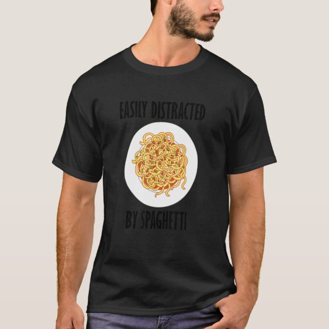Distraherat av Spaghetti som säger Noodles Pasta T Shirt (Framsida)
