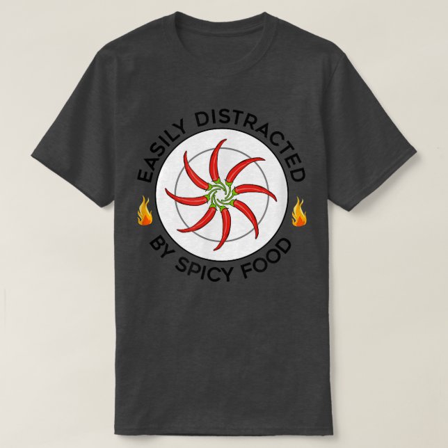 Distraherat av Spicy Food Meican Food Chili T Shirt (Design framsida)