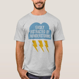 Distraherat av Thunderstorms T Shirt
