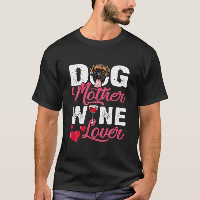 Distress Boxer Hund Mor Vin Älskare T Shirt (Framsida)