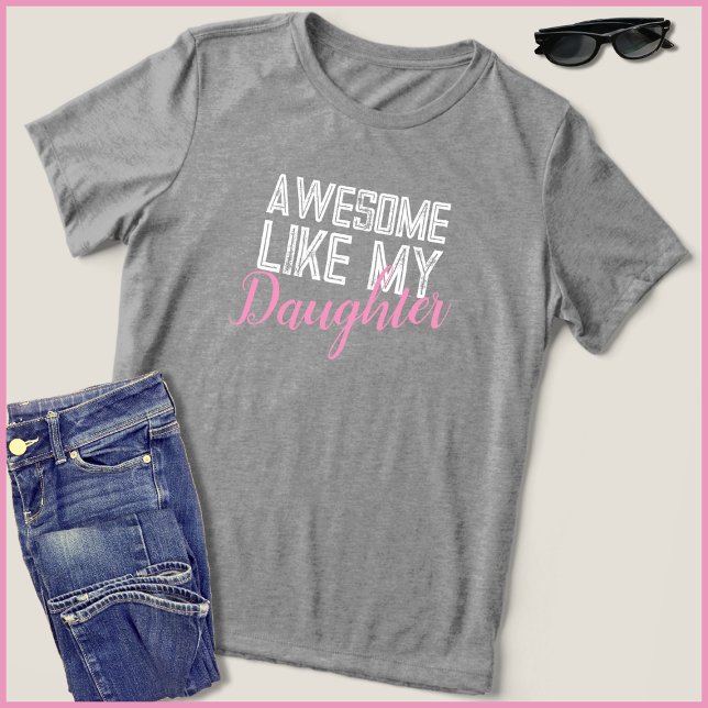Distress Fantastisk som min dotter Proud Mor T Shirt (Skapare uppladdad)