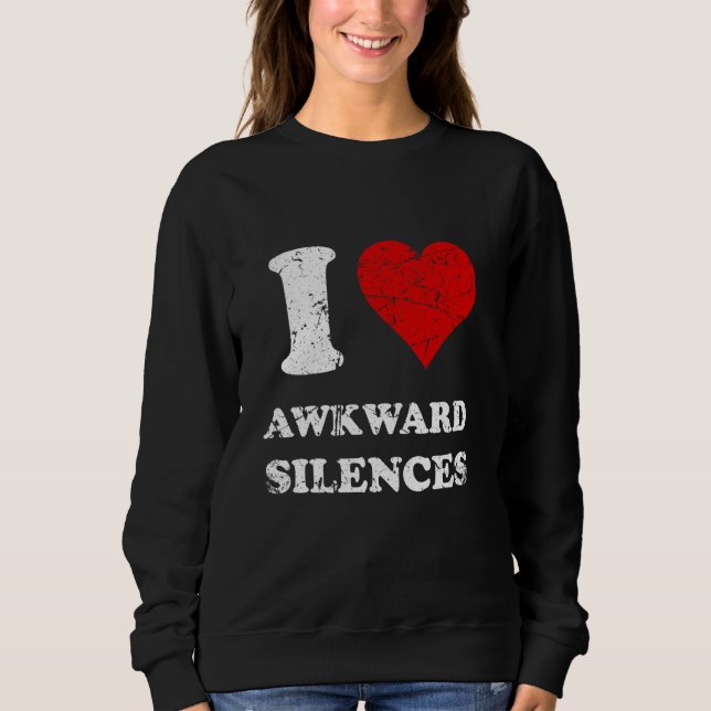 Distress i Kärlek Awkward Silences Funniest T Shirt (Framsida)