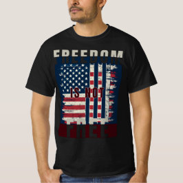 Distressed American Flag Freedom Is Not Free T Shirt