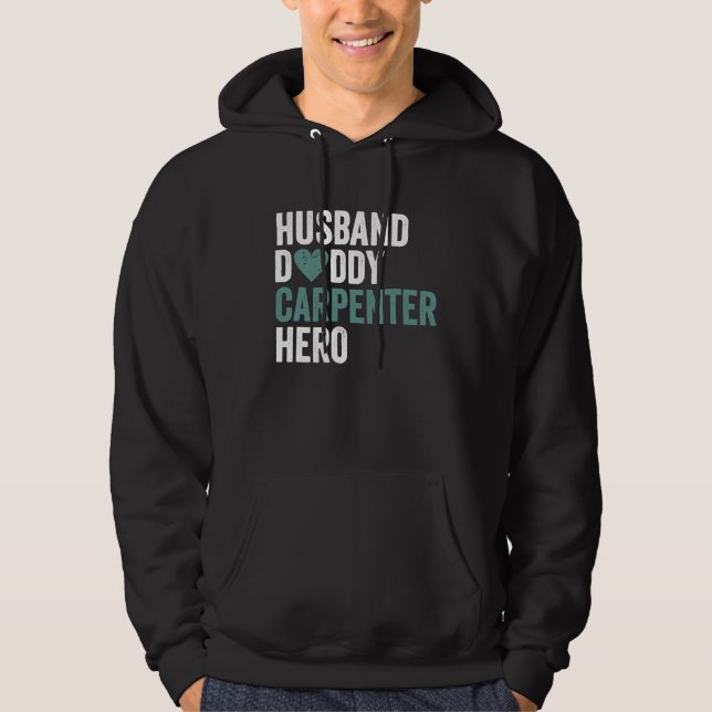 Distressed Carpenter  Husband Daddy Carpenter Hero Hoodie (Framsida)