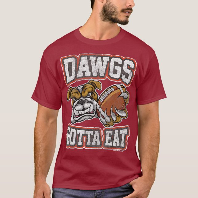 Distressed Dawgs Gotta Eat CLE Shirt T (Framsida)