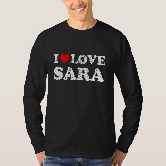 Distressed Grunge Utsliten Stil Jag Älskar Sara T Shirt (Framsida)
