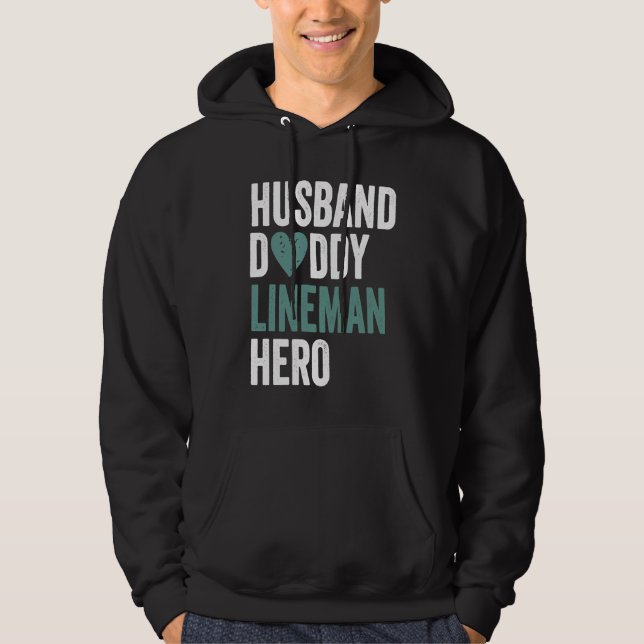 Distressed Lineman  Husband Daddy Lineman Hero Hoodie (Framsida)