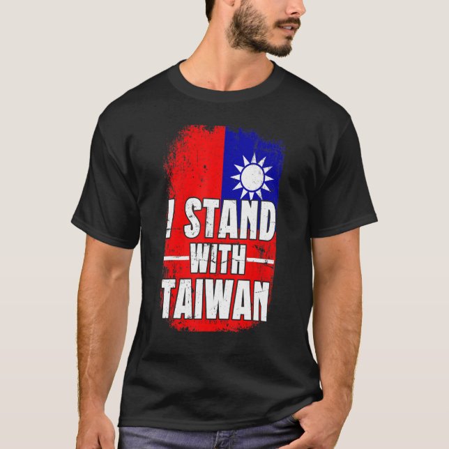 Distressed Taiwanese Flag I Stand With Taiwan Flag T Shirt (Framsida)